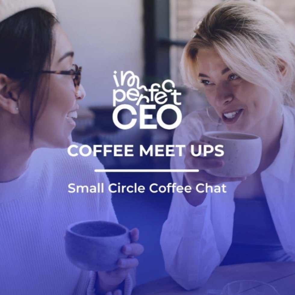 Imperfect CEO Coffee Meet Ups